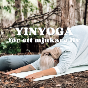 Yinyoga - för ett mjukare liv