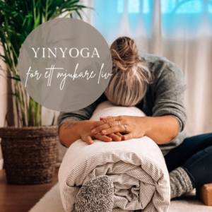 Yinyoga - för ett mjukare liv